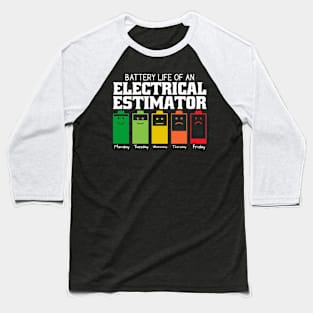 Battery Life Of An Electrical Estimator Baseball T-Shirt